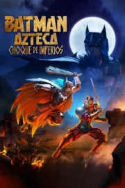 Aztec Batman: Clash of Empires (2025)
