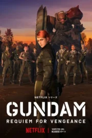 Gundam: Requiem for Vengeance (2024) กันดั้ม: บทสวดส่งวิญญาณแห่งความอาฆาต