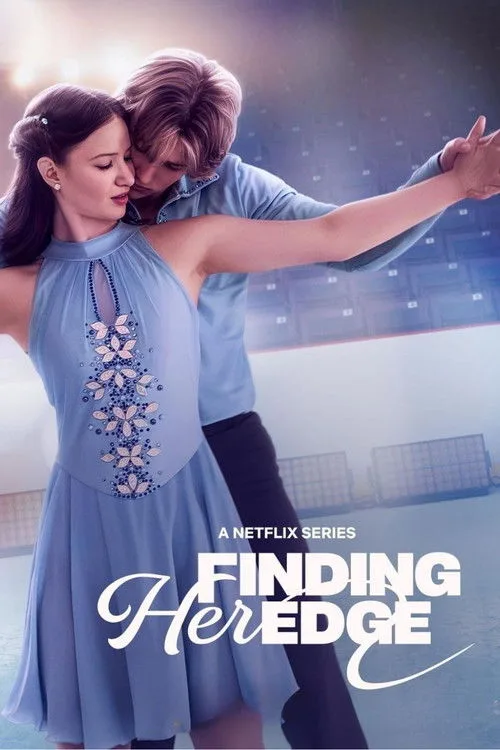 Finding Her Edge (2026) ไฟรัก ประกายฝัน หัวใจน้ำแข็ง