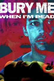 Bury Me When I’m Dead (2025)