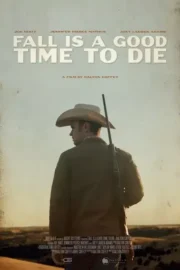 Fall Is a Good Time to Die (2025)