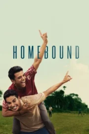 Homebound (2025) คืนถิ่น