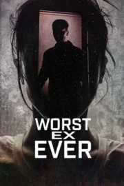 Worst Ex Ever Season 1-2 (2026) แฟนเก่ายอดแย่ ซีซั่น 1-2